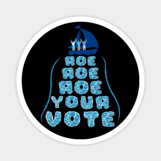 Roe Your Vote - Women's Reproductive Rights Black Magnet